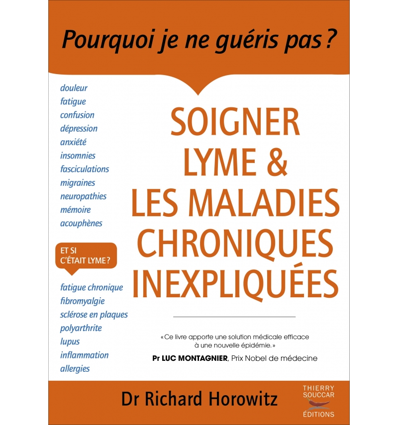 Couverture du livre « Soigner Lyme et les maladies chroniques inexpliquées » (Editions Thierry Souccar)